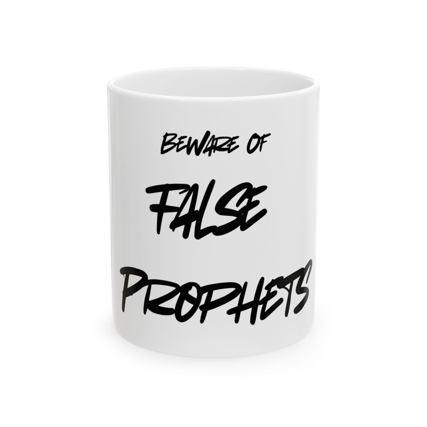 Beware of False Prophets - Bold Message Ceramic Coffee Cup