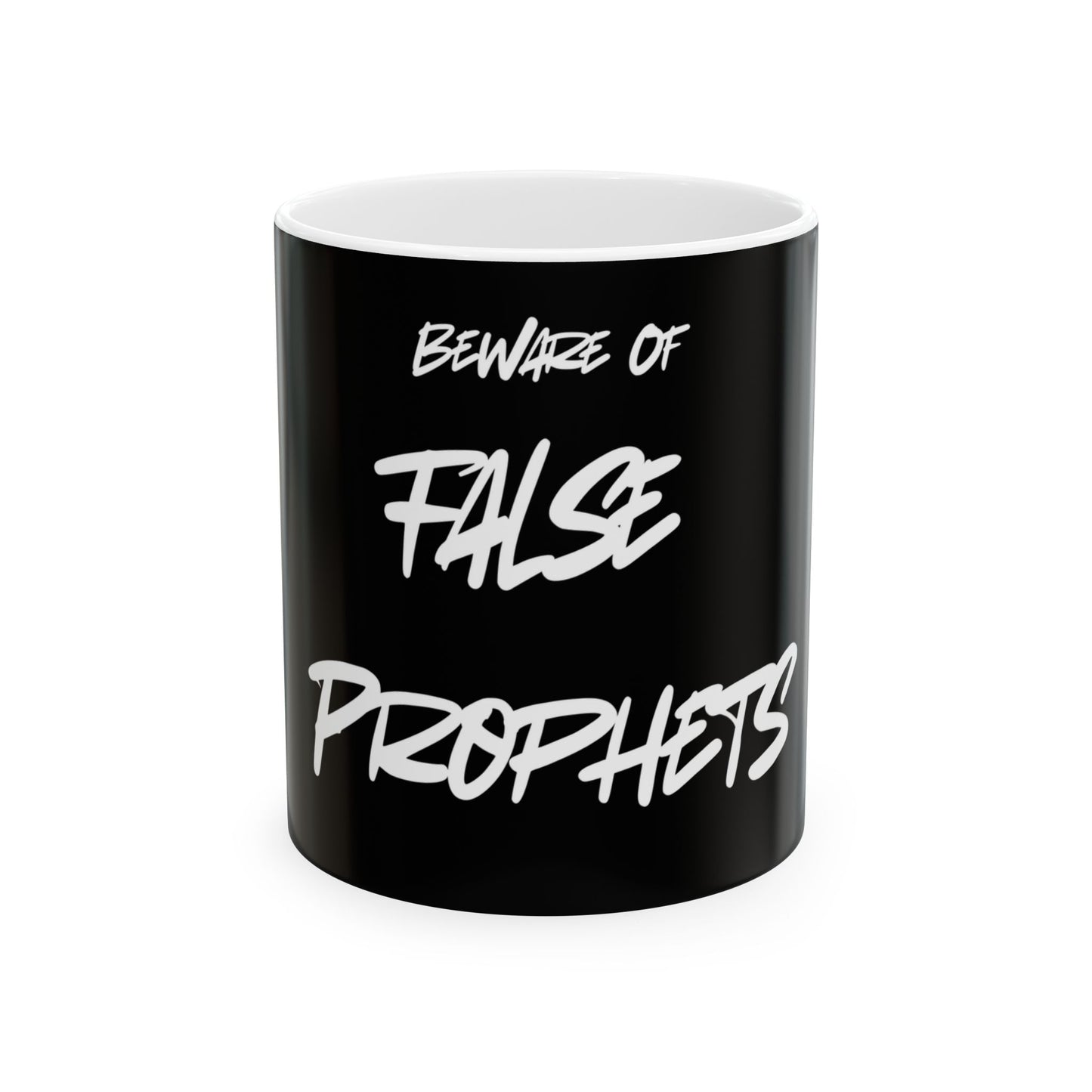 Beware of False Prophets - Bold Message Ceramic Coffee Cup