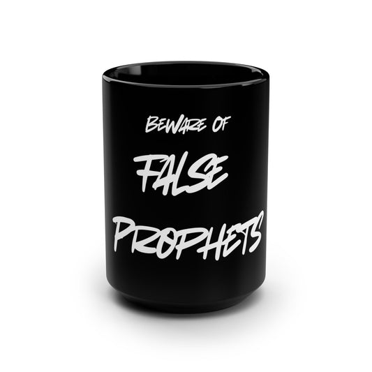Beware of False Prophets Mug, 15oz Coffee Cup