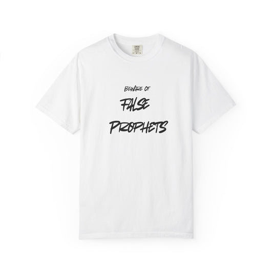 Beware of False Prophets - Unisex Garment-Dyed T-shirt